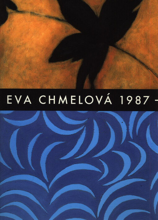 Eva Chmelová, 1987 → : obrazy