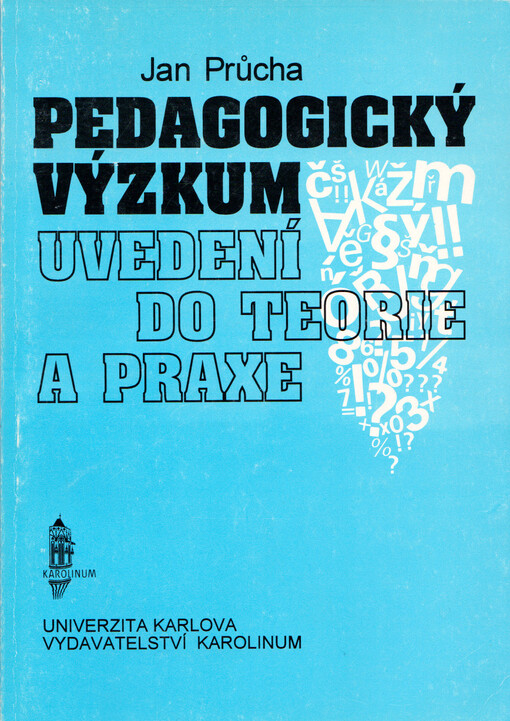 Pedagogický výzkum: uvedení do teorie a praxe