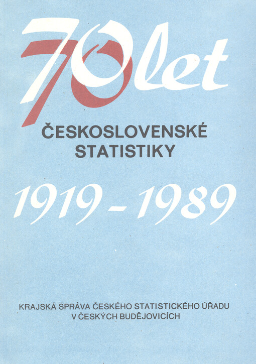 70 let Československé státní statistiky : 20 let Krajské správy Českého statistického úřadu v Českých Budějovicích
