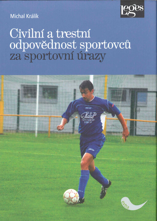 Civilní a trestní odpovědnost sportovců za sportovní úrazy