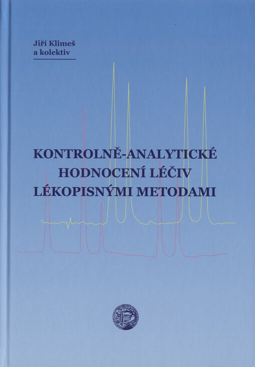 Kontrolně-analytické hodnocení léčiv lékopisnými metodami