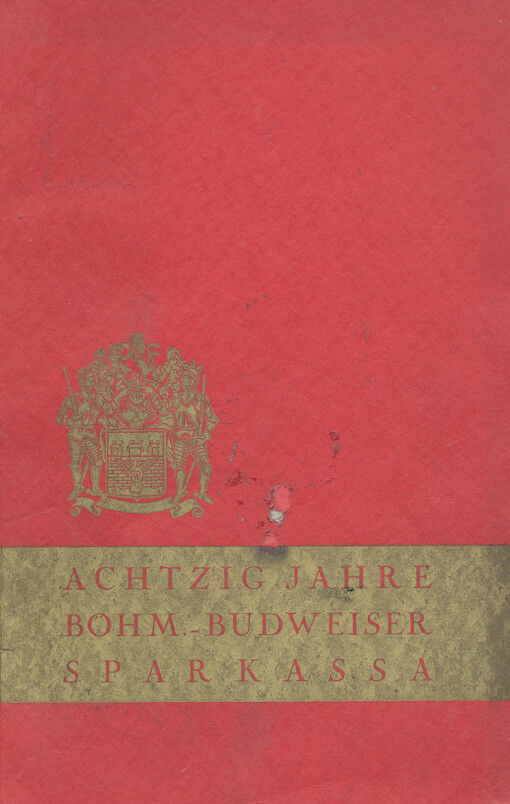 Achtzig Jahre Böhm.-Budweiser Sparkassa