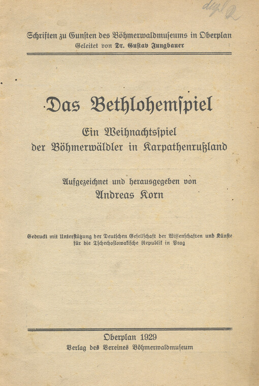 Das Bethlohemspiel :Ein Weihnachtsspiel der Böhmerwäldler in Karpathenrußland