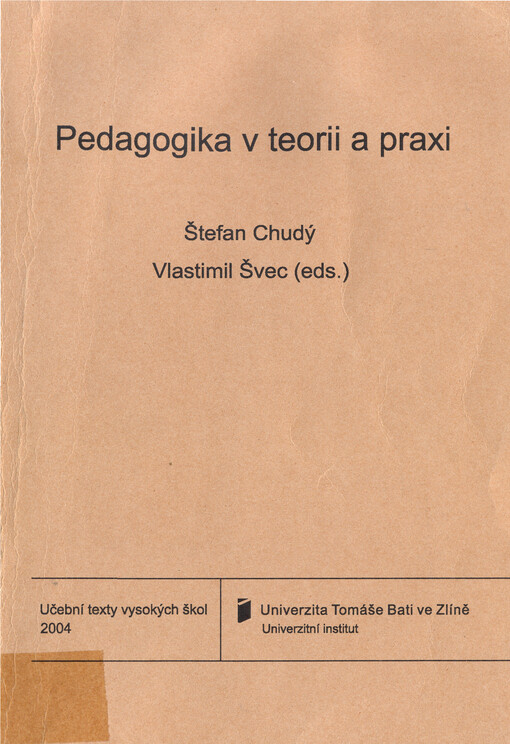 Pedagogika v teorii a praxi: (vybrané pedagogické problémy)