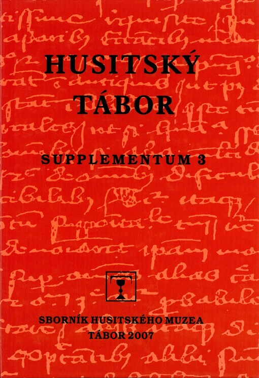 Jan Žižka z Trocnova a husitské vojenství v evropských dějinách : VI. mezinárodní husitologické sympozium : Tábor, 12.-14. října 2004