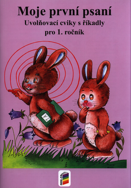 Moje první psaní - uvolňovací cviky s říkadly pro 1. ročník