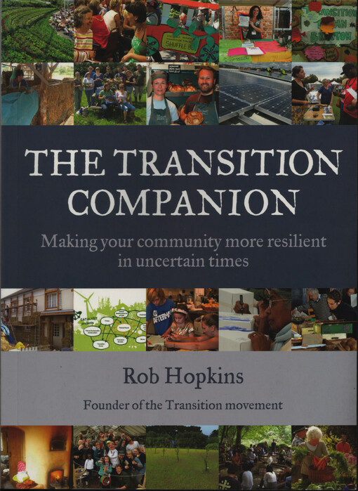 The transition companion : making your community more resilient in uncertain times