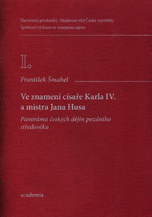 Ve znamení císaře Karla IV. a mistra Jana Husa