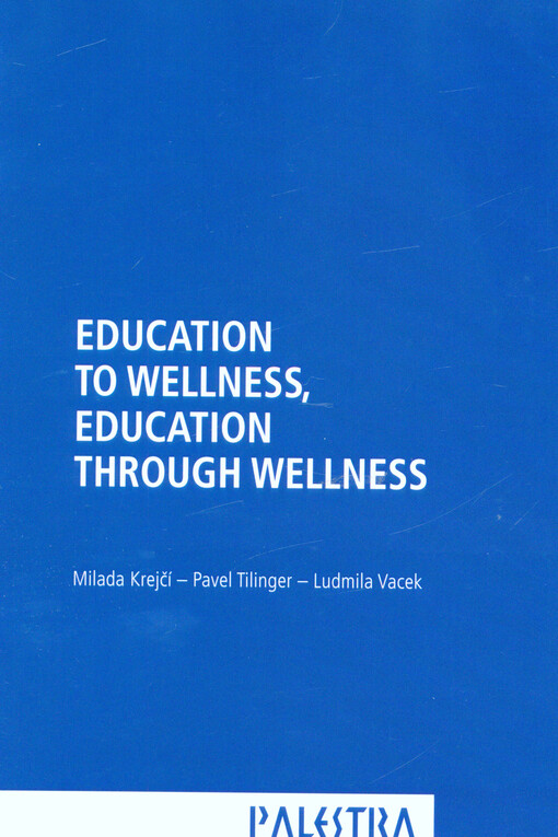 Education to wellness, education through wellness