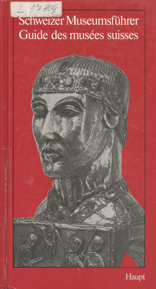 Schweizer Museumsführer ; Guide des musées suisses ; Guide dei musei svizzeri : mit Einschluss des Fürstentums Liechtenstein