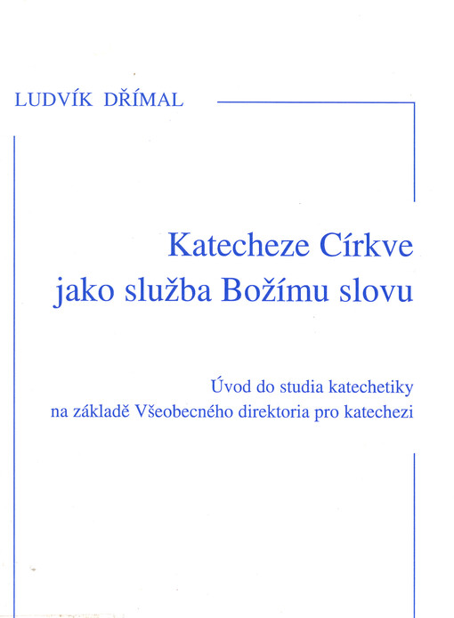 Katecheze Církve jako služba Božímu slovu