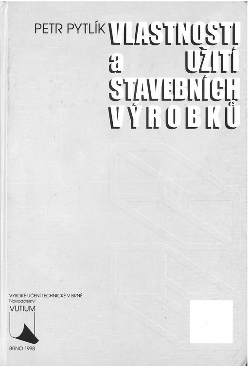 Vlastnosti a užití stavebních výrobků