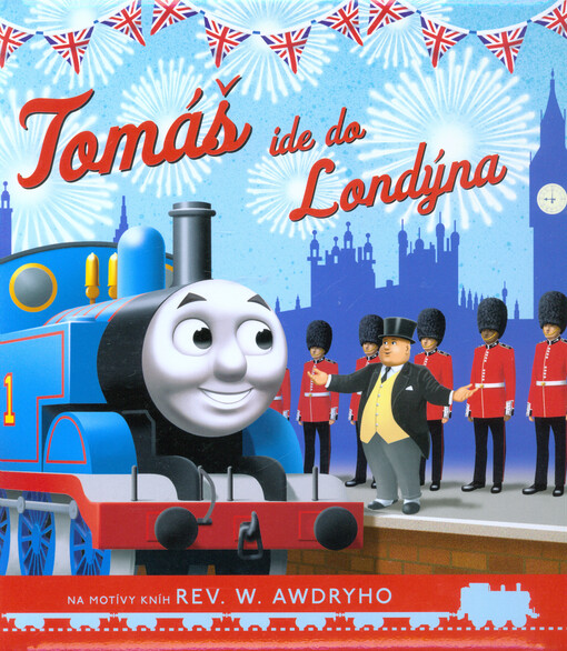 Tomáš ide do Londýna : na motivy kníh W. Awdryho