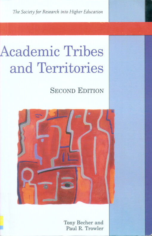 Academic tribes and territories : intellectual enquiry and the culture of disciplines