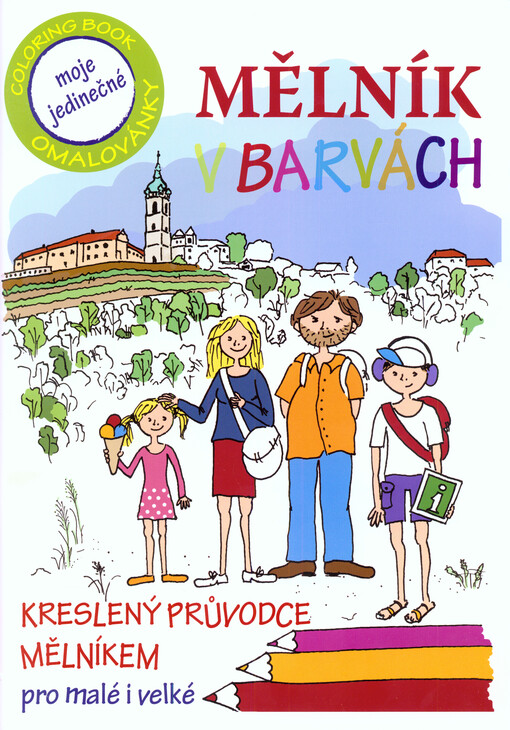 Mělník v barvách : kreslený průvodce Mělníkem pro malé i velké