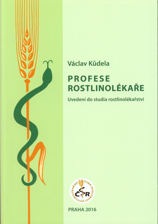 Profese rostlinolékaře : uvedení do studia rostlinolékařství