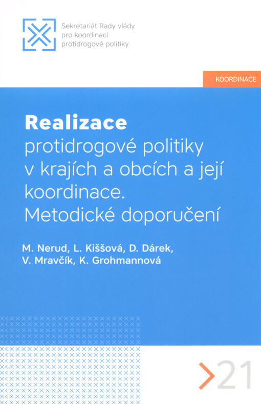 Realizace protidrogové politiky v krajích a obcích a její koordinace : metodické doporučení