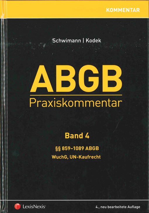 ABGB : Praxiskommentar. Band 4, §§ 859-1089 ABGB, WuchG, UN-Kaufrecht