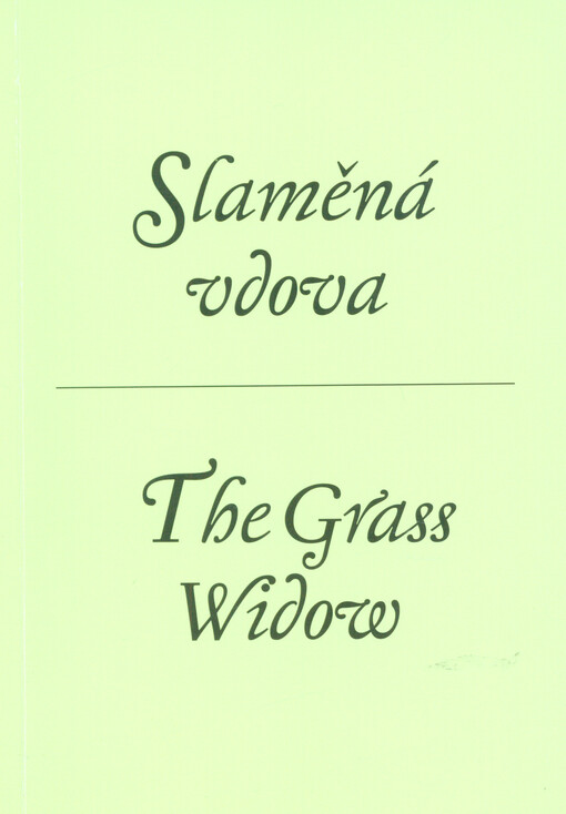 Slaměná vdova =: The grass widow