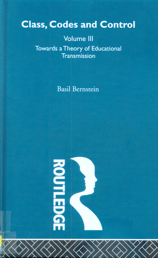 Class, codes and control.Volume III,Towards a theory of educational transmission