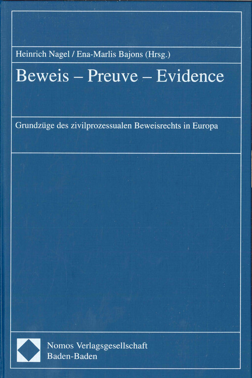 Beweis - Preuve - Evidence : Grundzuge des zivilprozessualen Beweisrechts in Europa