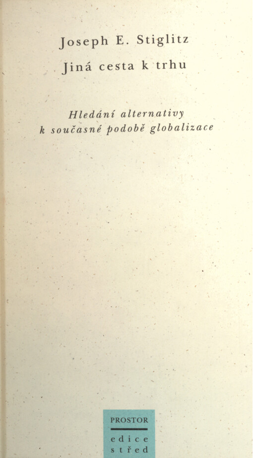 Jiná cesta k trhu: hledání alternativy k současné podobě globalizace
