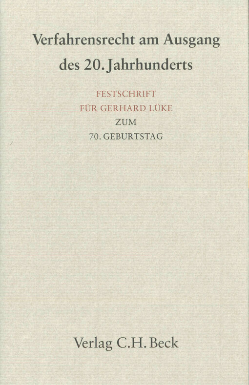 Verfahrensrecht am Ausgang des 20. Jahrhunderts : Festschrift für Gerhard Lüke zum 70. Geburtstag