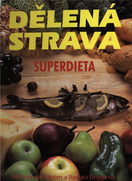 Dělená strava: superdieta, České vyd. 2.