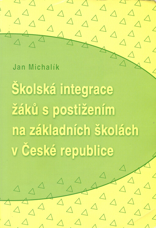 Školská integrace dětí se zdravotním postižením na základních školách v České republice :výzkumná zpráva