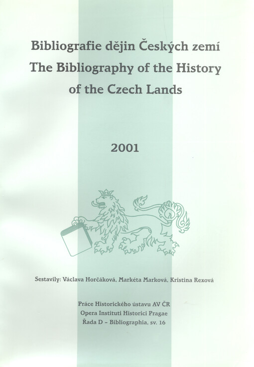 Bibliografie dějin Českých zemí za rok 2001. The Bibliography of the History of the Czech Lands for the year 2001