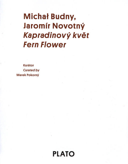 Michał Budny, Jaromír Novotný : kapradinový květ = fern flower
