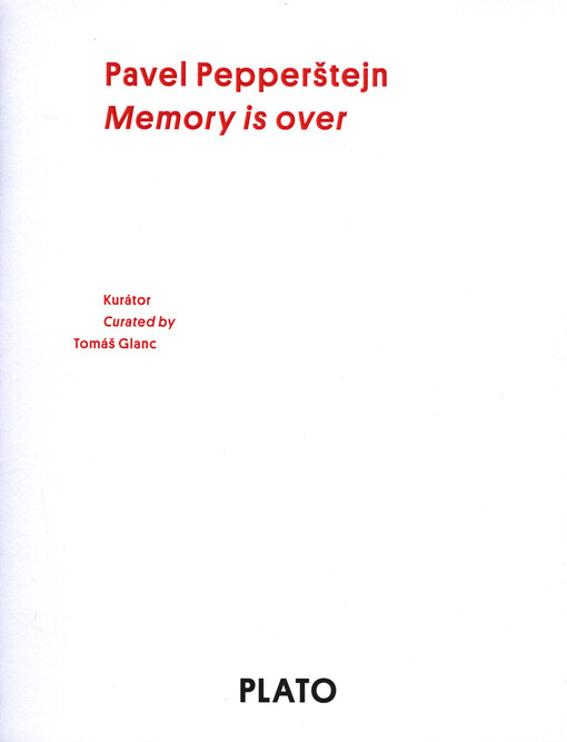 Pavel Pepperštejn : memory is over