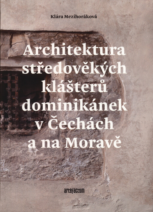 Architektura středověkých klášterů dominikánek v Čechách a na Moravě