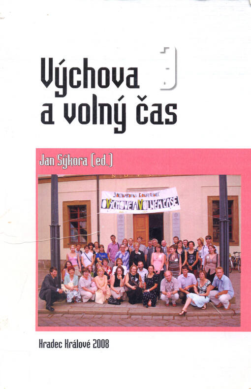 O výchově a volném čase : sborník příspěvků 3. mezinárodní konference