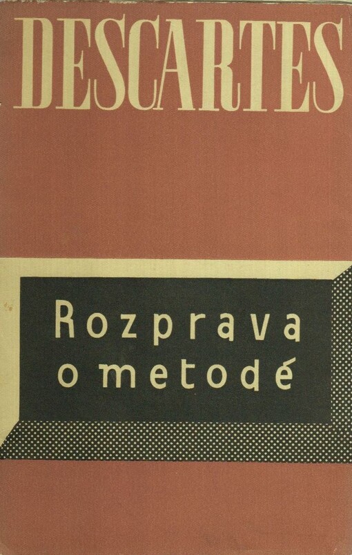 Rozprava o metodě, jak správně vésti svůj rozum a hledati pravdu ve vědách