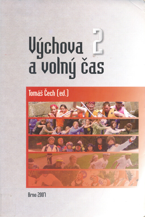 Výchova a volný čas :sborník příspěvků ... mezinárodní konference o výchově a volném čase