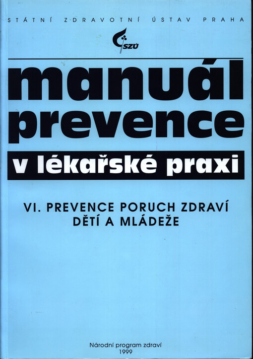 Manuál prevence v lékařské praxi. VI., Prevence poruch zdraví dětí a mládeže