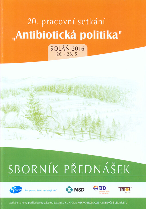 20. pracovní setkání Antibiotická politika Soláň 2016