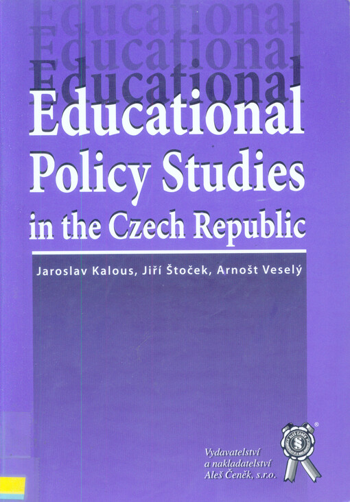 Educational policy studies in the Czech Republic :the current state, theoretical and analytical approaches, and possible development in an international context
