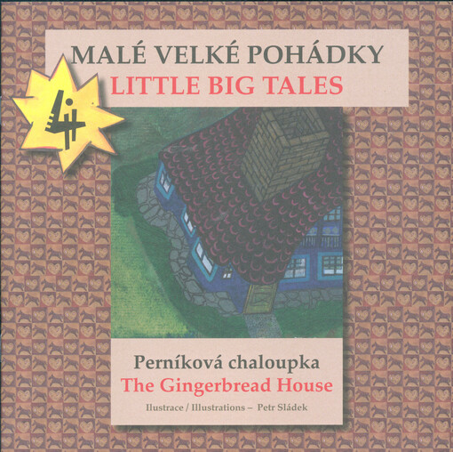 Perníková chaloupka = The gingerbread house