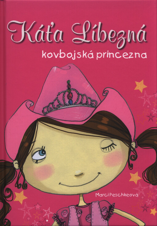 Káťa Líbezná, kovbojská princezna