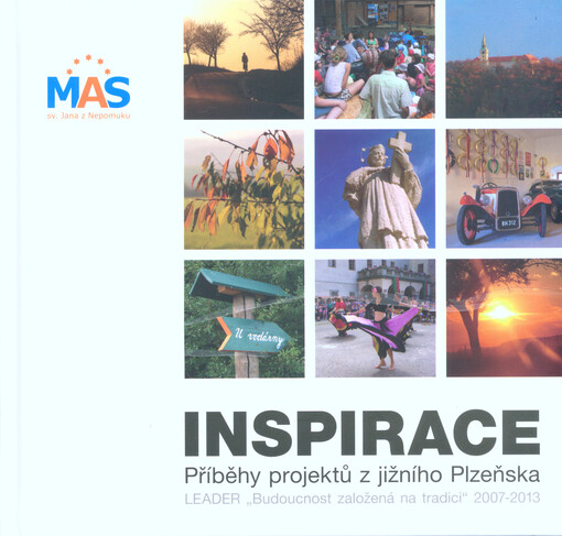 Inspirace : příběhy projektů z jižního Plzeňska : LEADER 