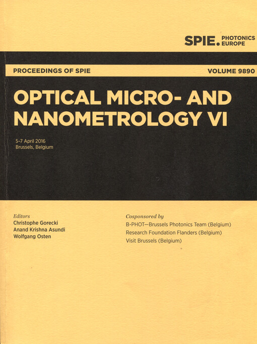 Optical micro and nanometrology VI : 5-7 April 2016, Brussels, Belgium