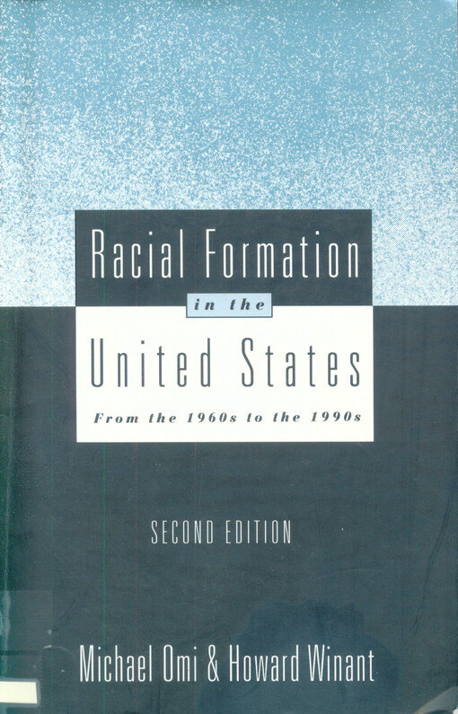 Racial formation in the United States :from the 1960s to the 1990s