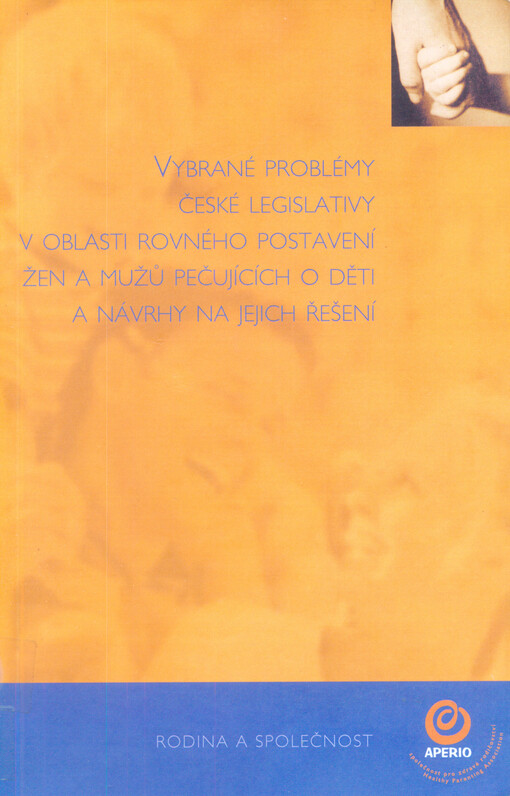Vybrané problémy v oblasti rovného postavení žen a mužů pečujících o děti a návrhy na jejich řešení
