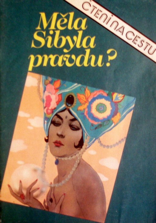 Měla Sibyla pravdu?