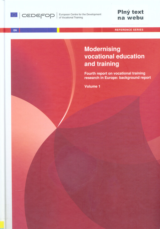 Modernising vocational education and training : fourth report on vocational training research in Europe : background report. Volume 1