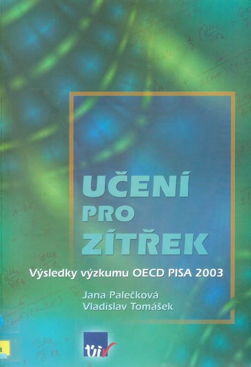 Učení pro zítřek: výsledky výzkumu OECD PISA 2003