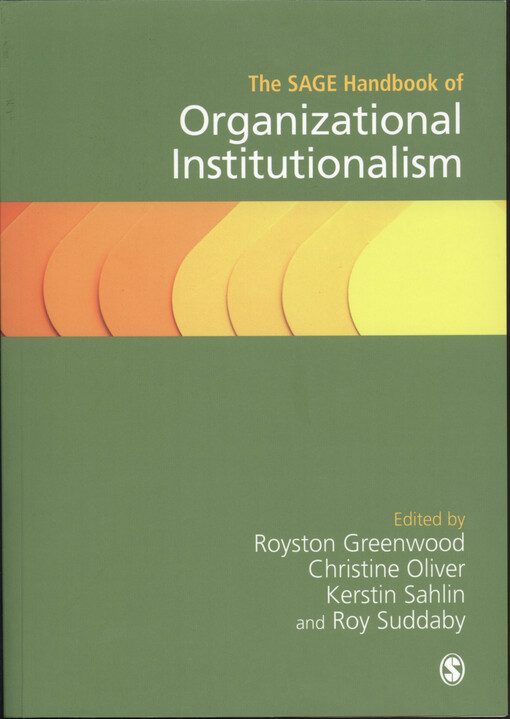 The SAGE handbook of organizational institutionalism