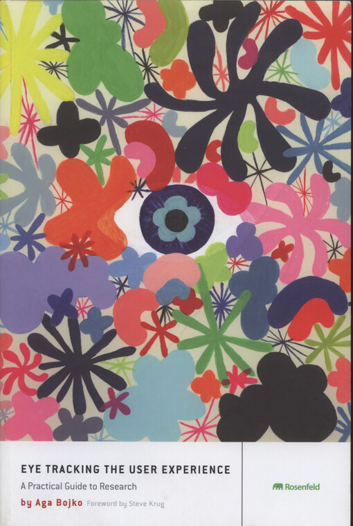 Eye tracking user experience :a practical guide to research